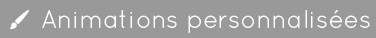animations-personnalisees