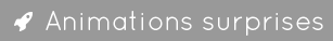 animations-surprises